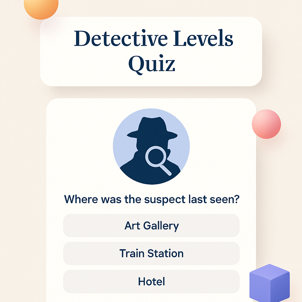 Detective Levels Quiz